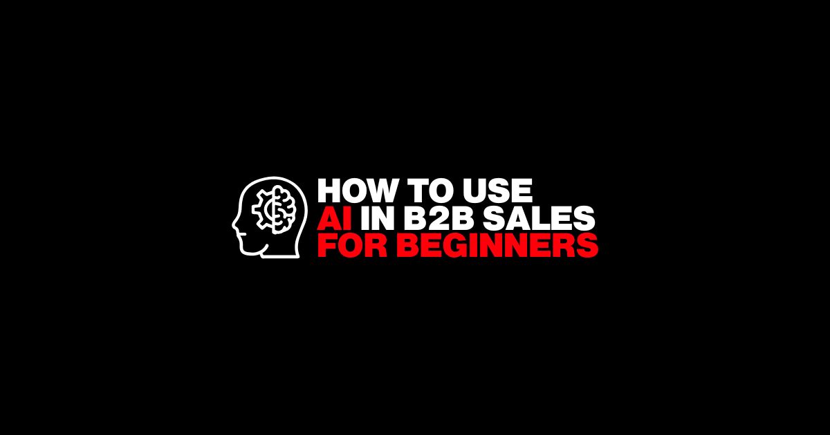 How to Use AI in B2B Sales for Beginners